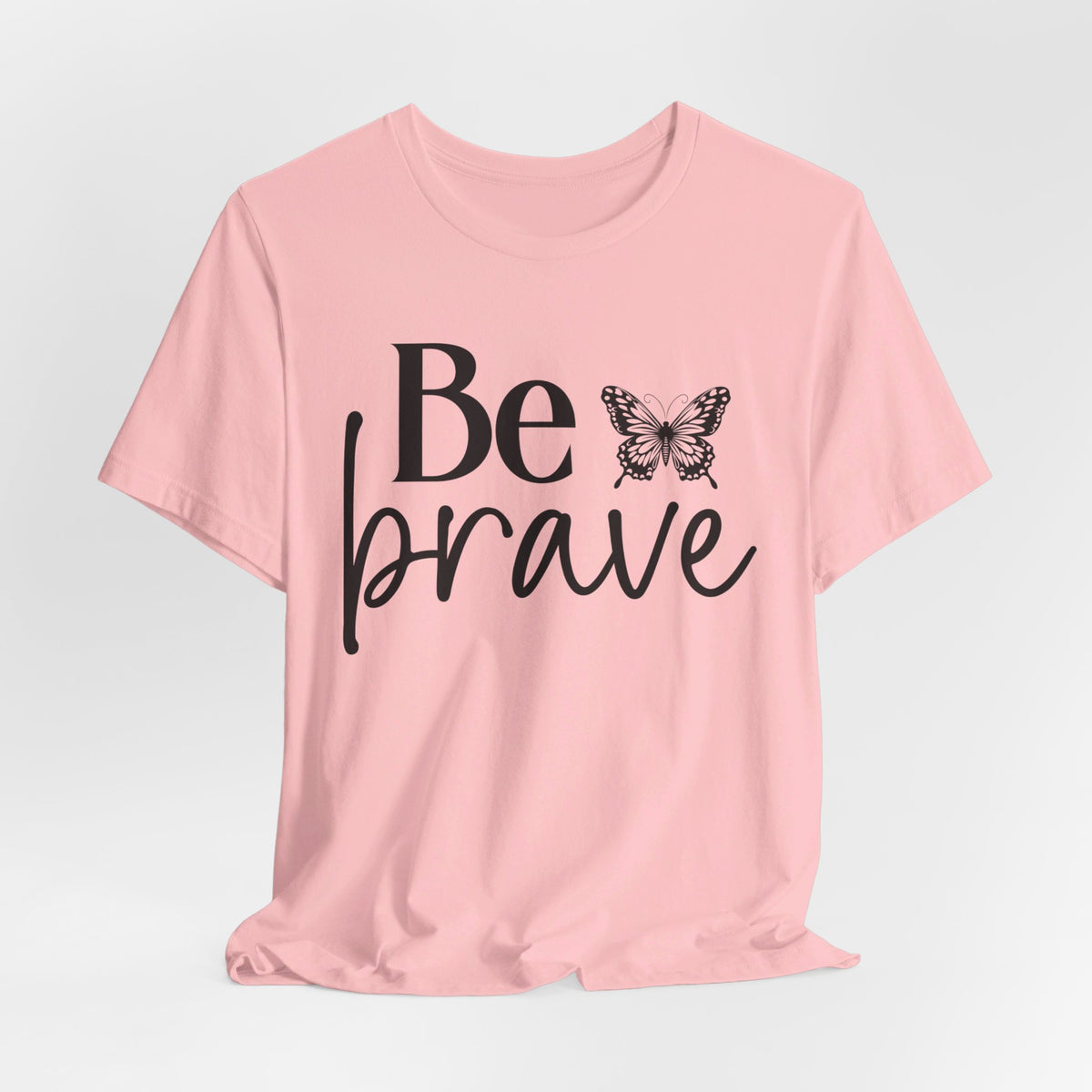 Be Brave