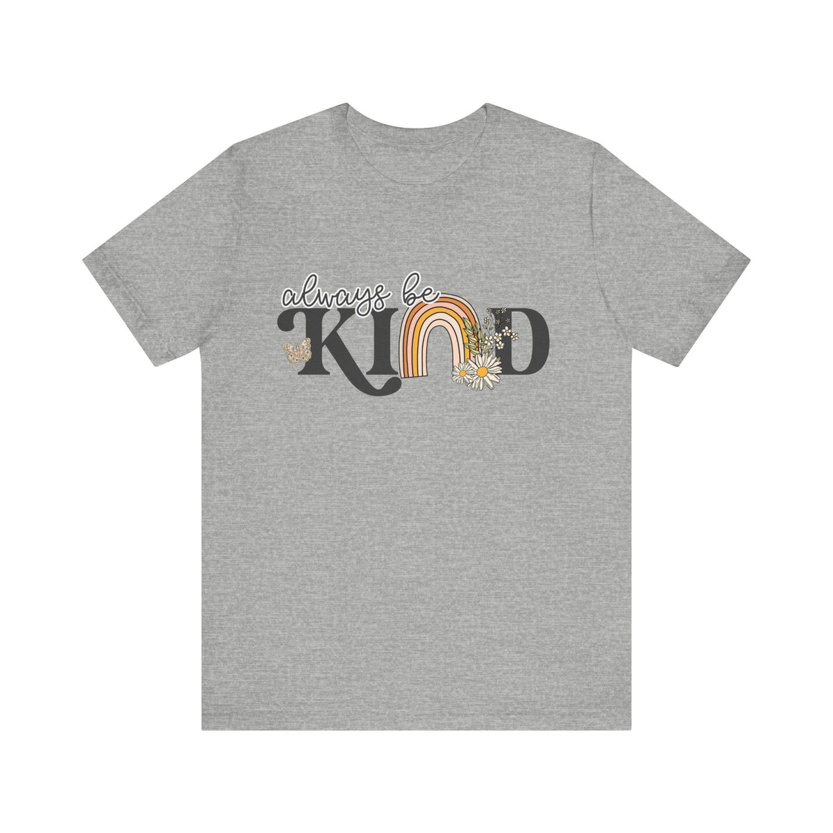 Always Be Kind Unisex Jersey Short Sleeve Tee - Tshirt Quest