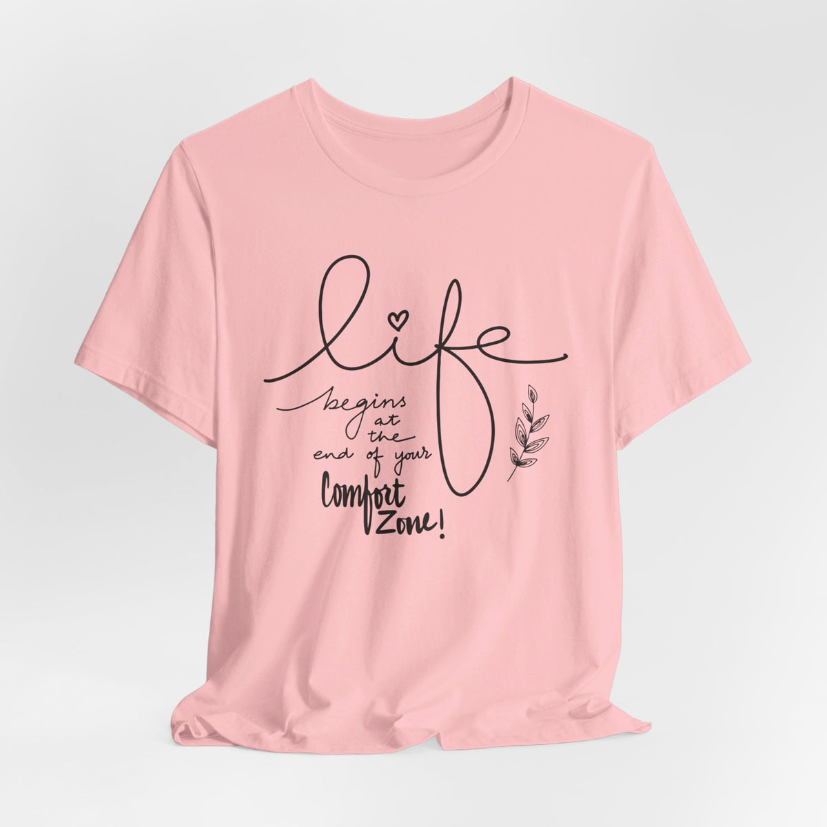 Life Begins At The End Of Comfort Zone - Tshirt Quest