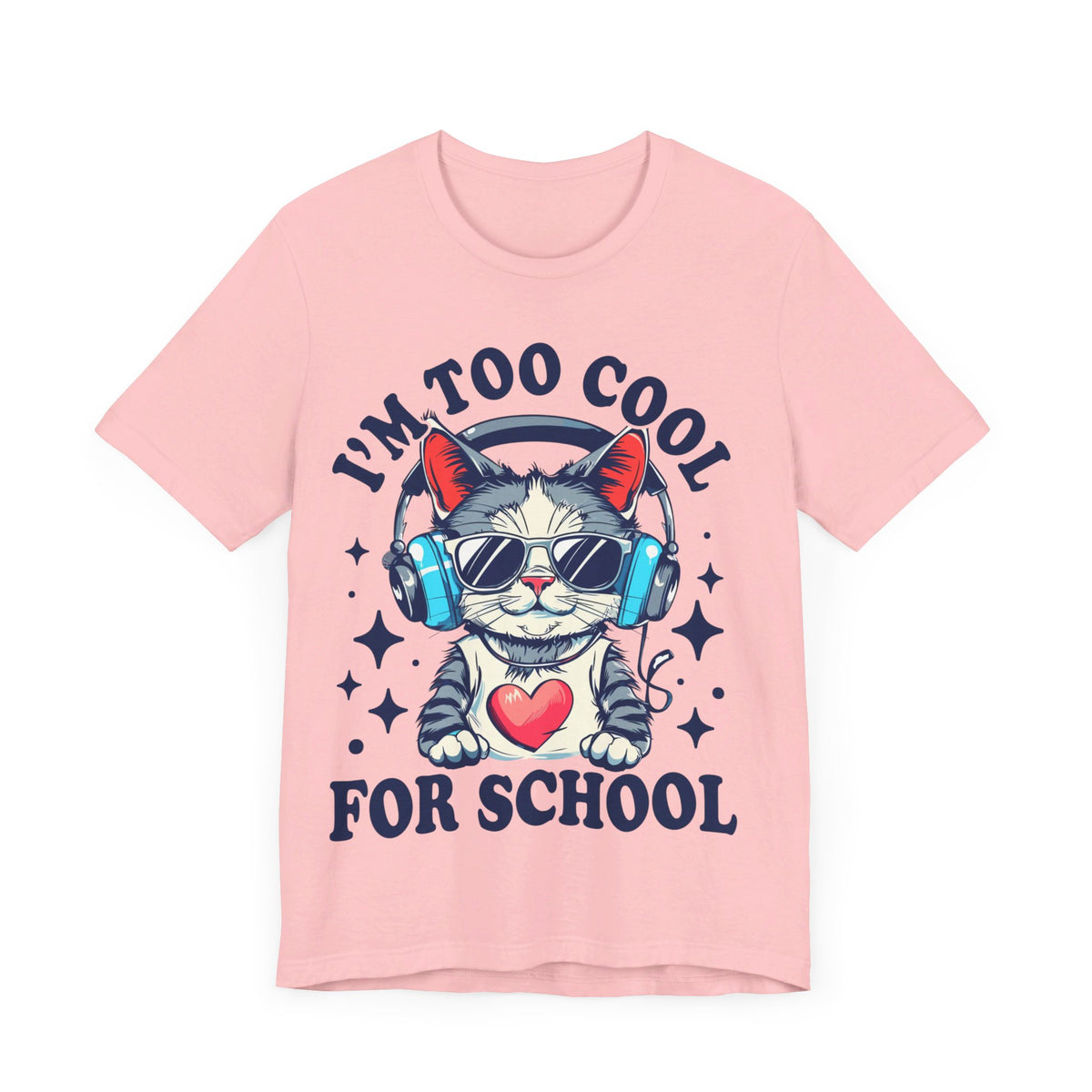 I'M Too Cool For School Cat Tee