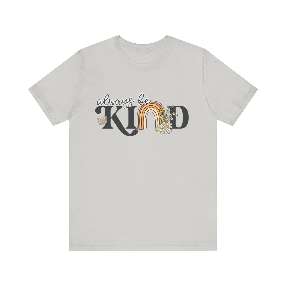 Always Be Kind Unisex Jersey Short Sleeve Tee - Tshirt Quest