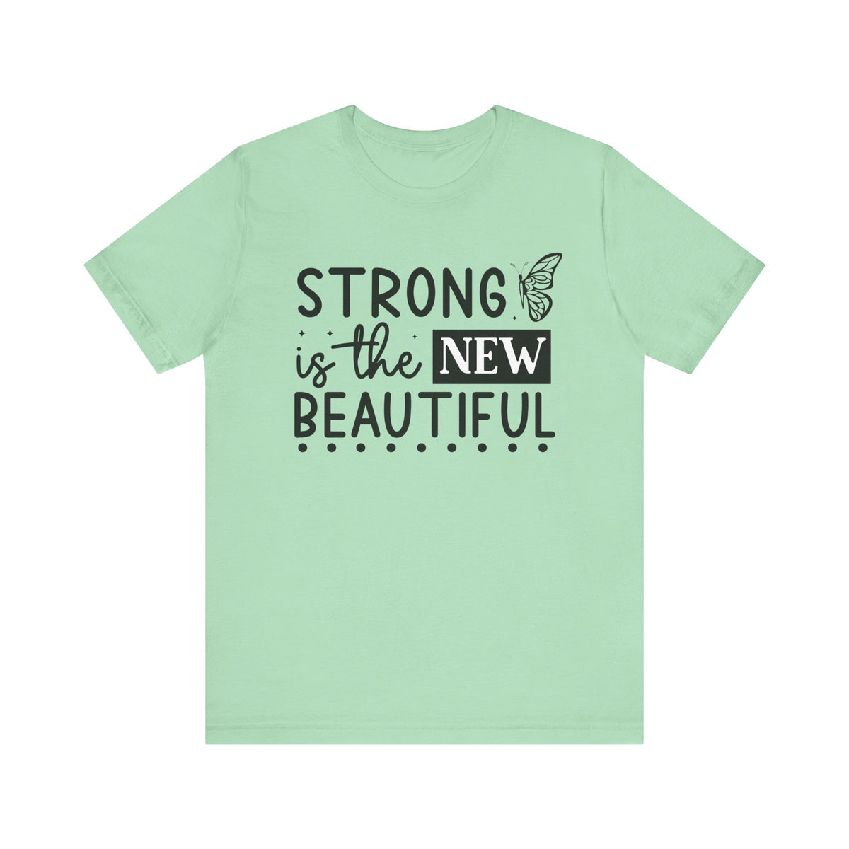 Strong Is The New Beautiful