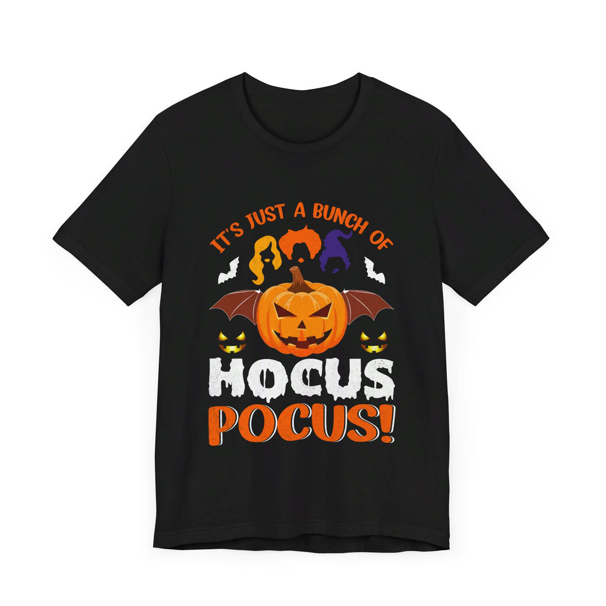 Its Just A Bunch Of Hocus Pocus! T-Shirt