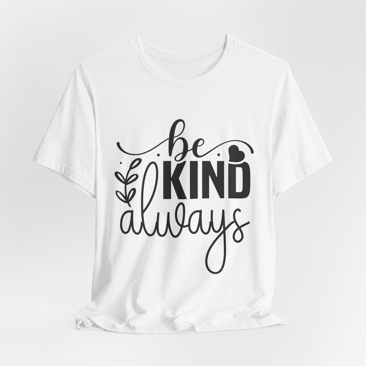 Be Kind Always