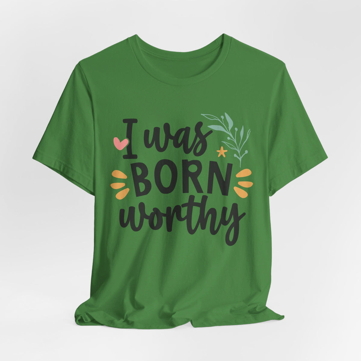 I Was Born Worthy - Tshirt Quest