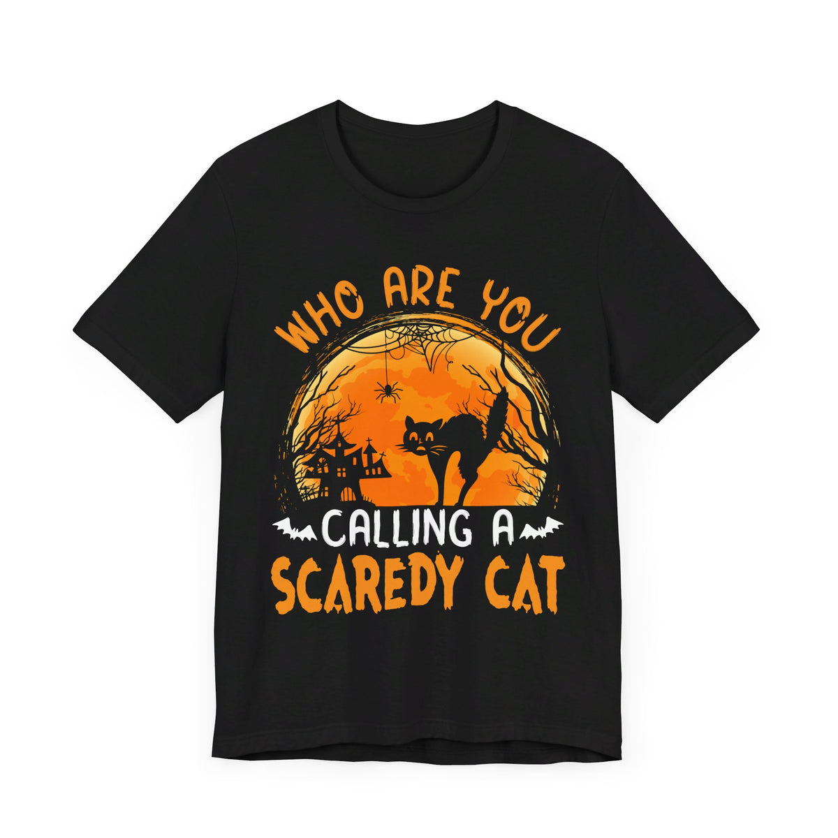 Who Are You Calling A Scaredy Cat Halloween Tee