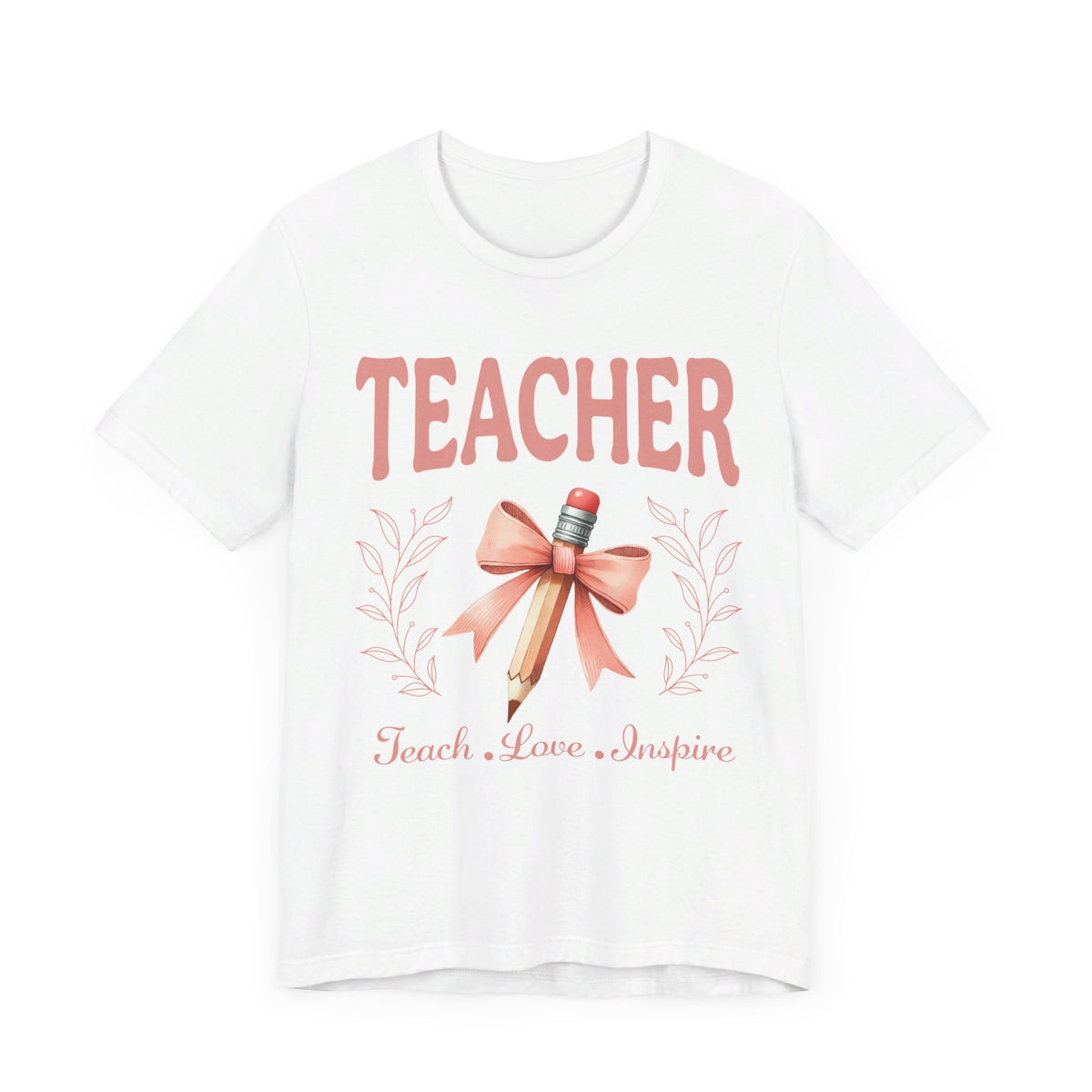 Teacher Teach Love Inspire Tee