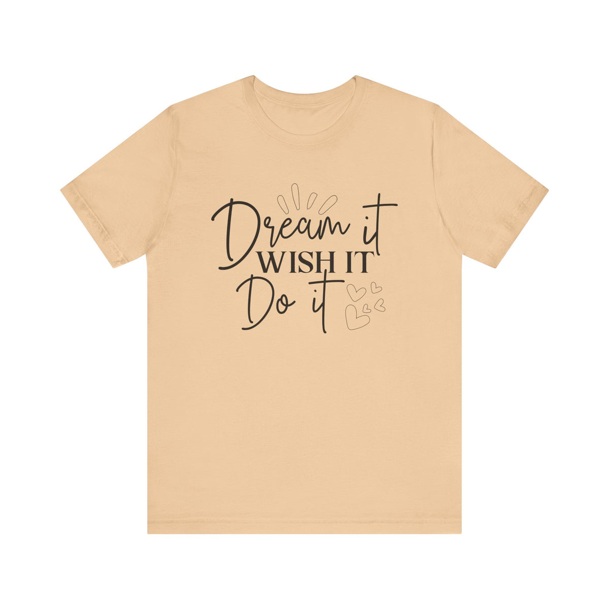 Dream It Wish It Do It