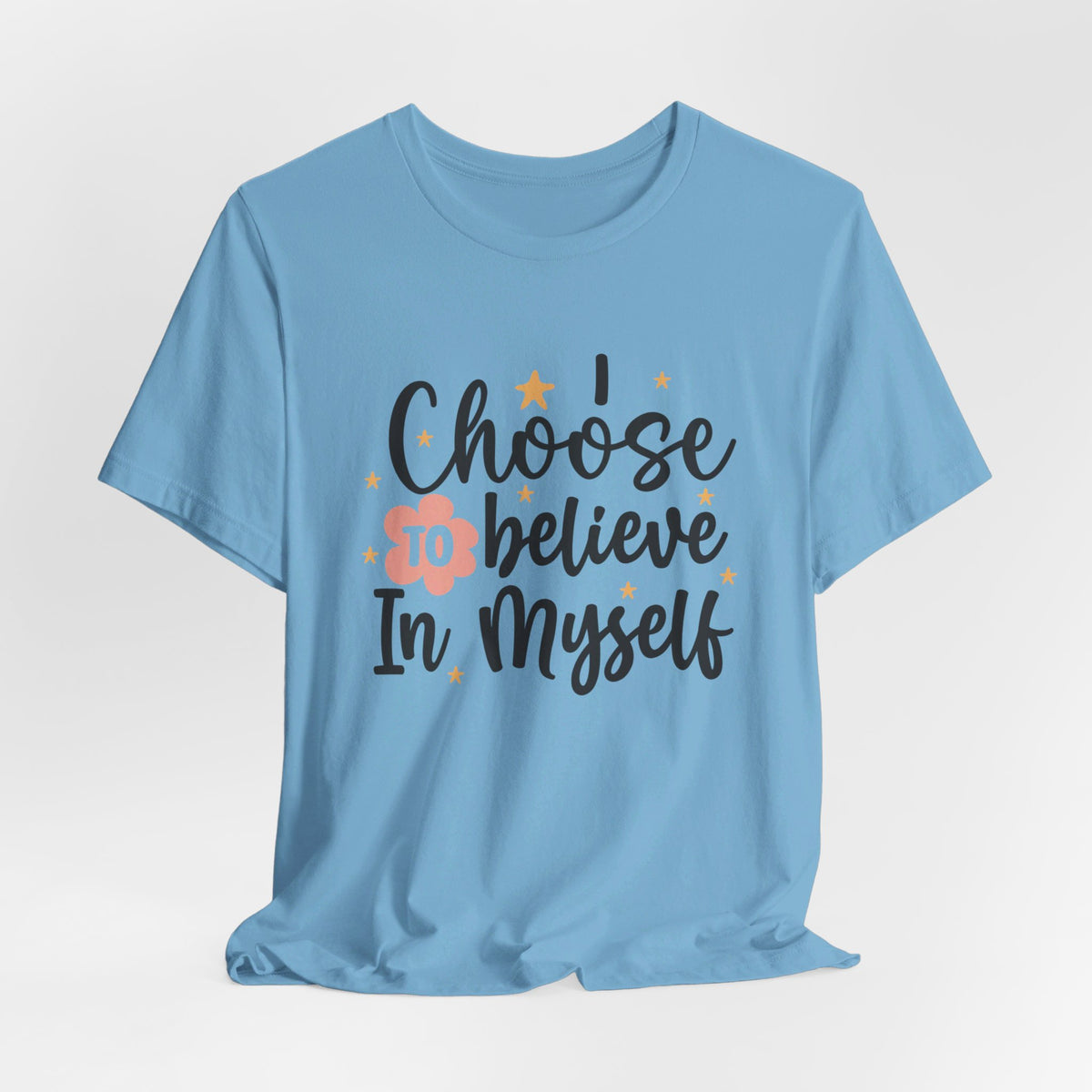 I Choose To Believe In Myself