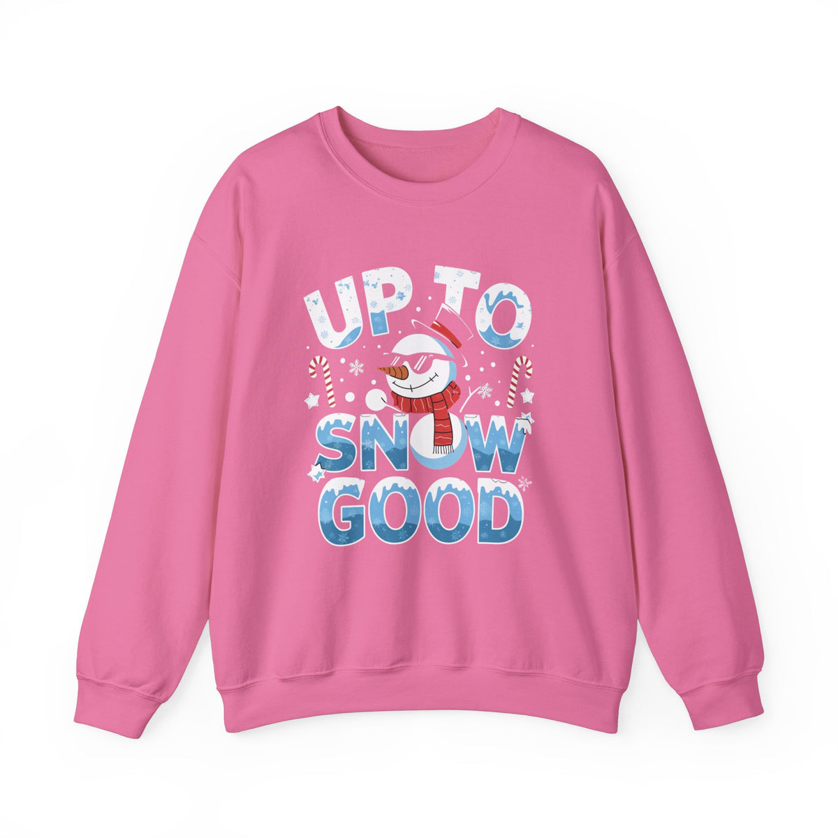 Up To Snow Good Christmas Sweatshirt, Fun Women's Holiday Sweatshirt, Trendy Christmas Pullover, Cute Winter Sweater, Festive Holiday Sweatshirt