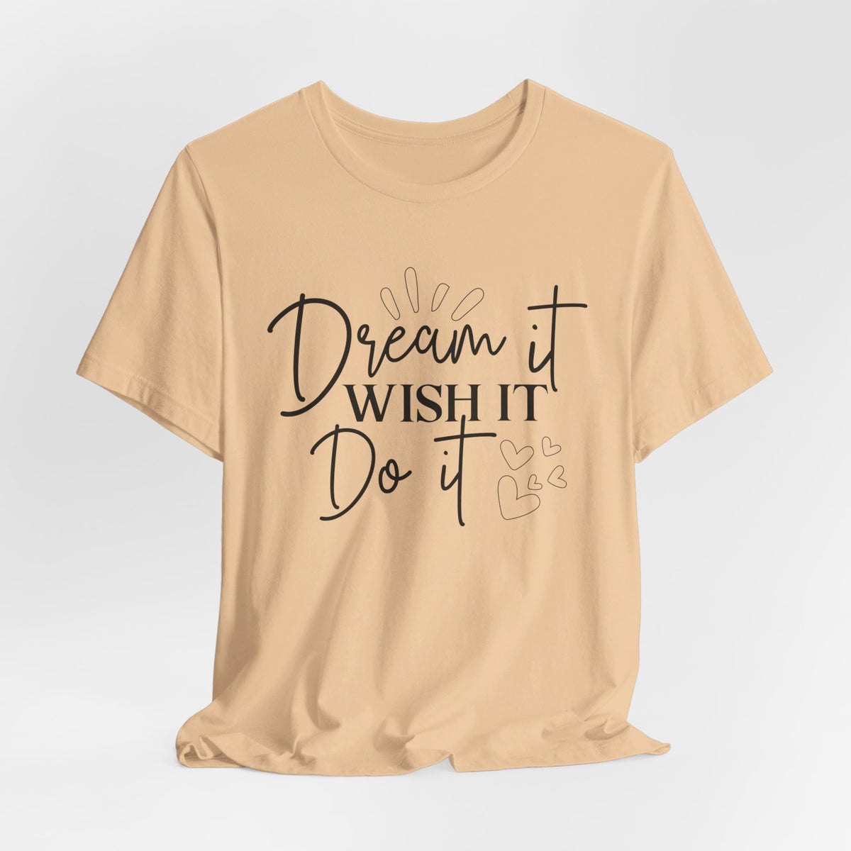 Dream It Wish It Do It