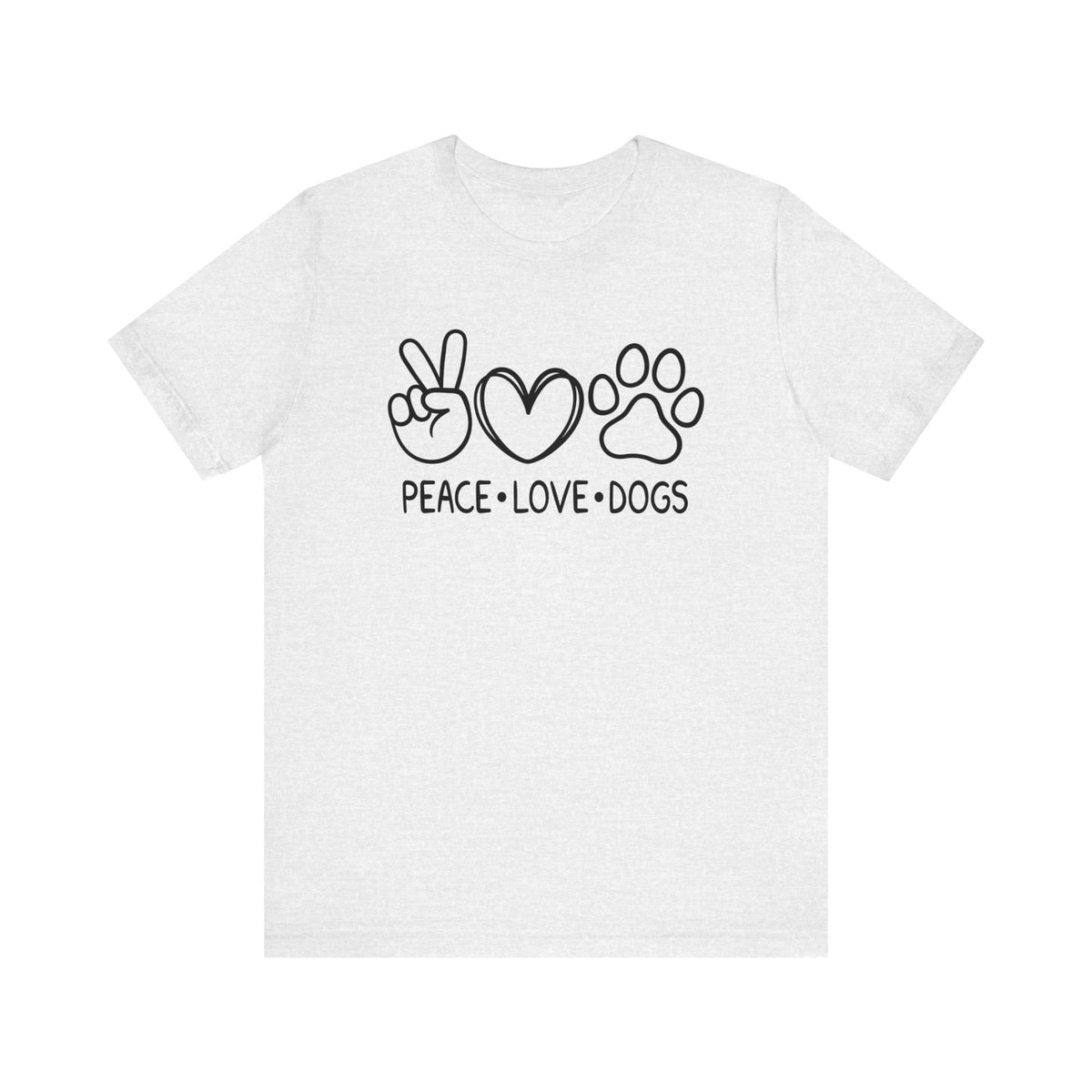 Peace Love Dogs Unisex Jersey Short Sleeve Tee - Tshirt Quest