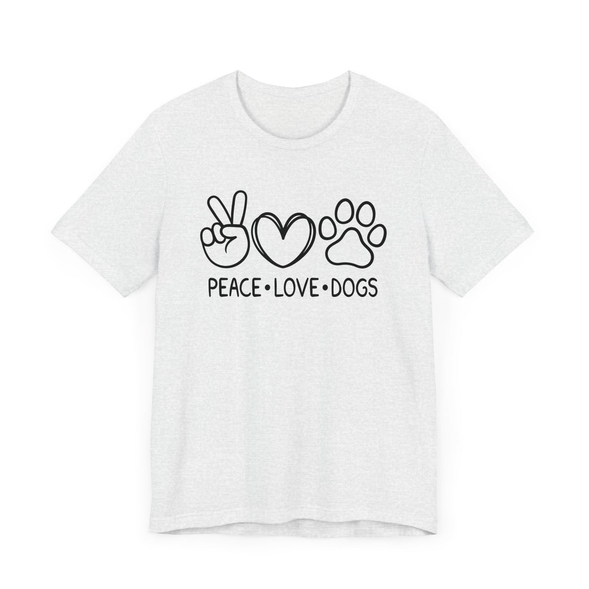 Peace Love Dogs Unisex Jersey Short Sleeve Tee - Tshirt Quest