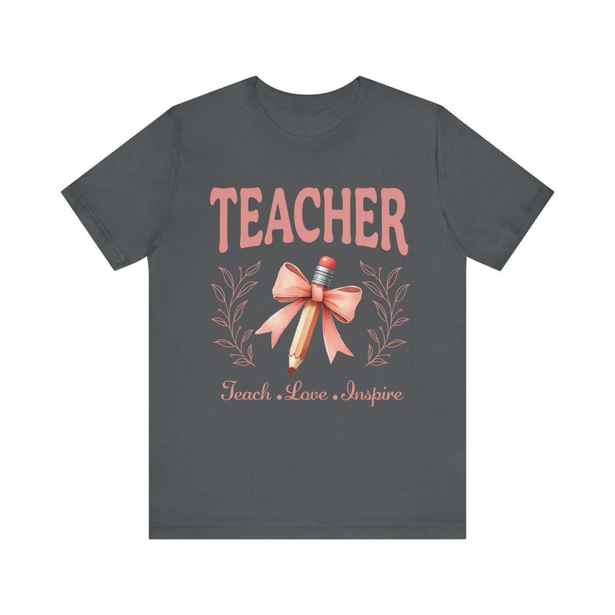 Teacher Teach Love Inspire Tee