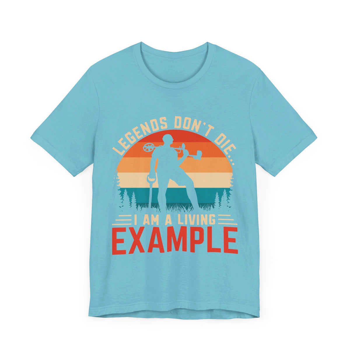 Legends Don T Die. I Am A Living Example T-Shirt