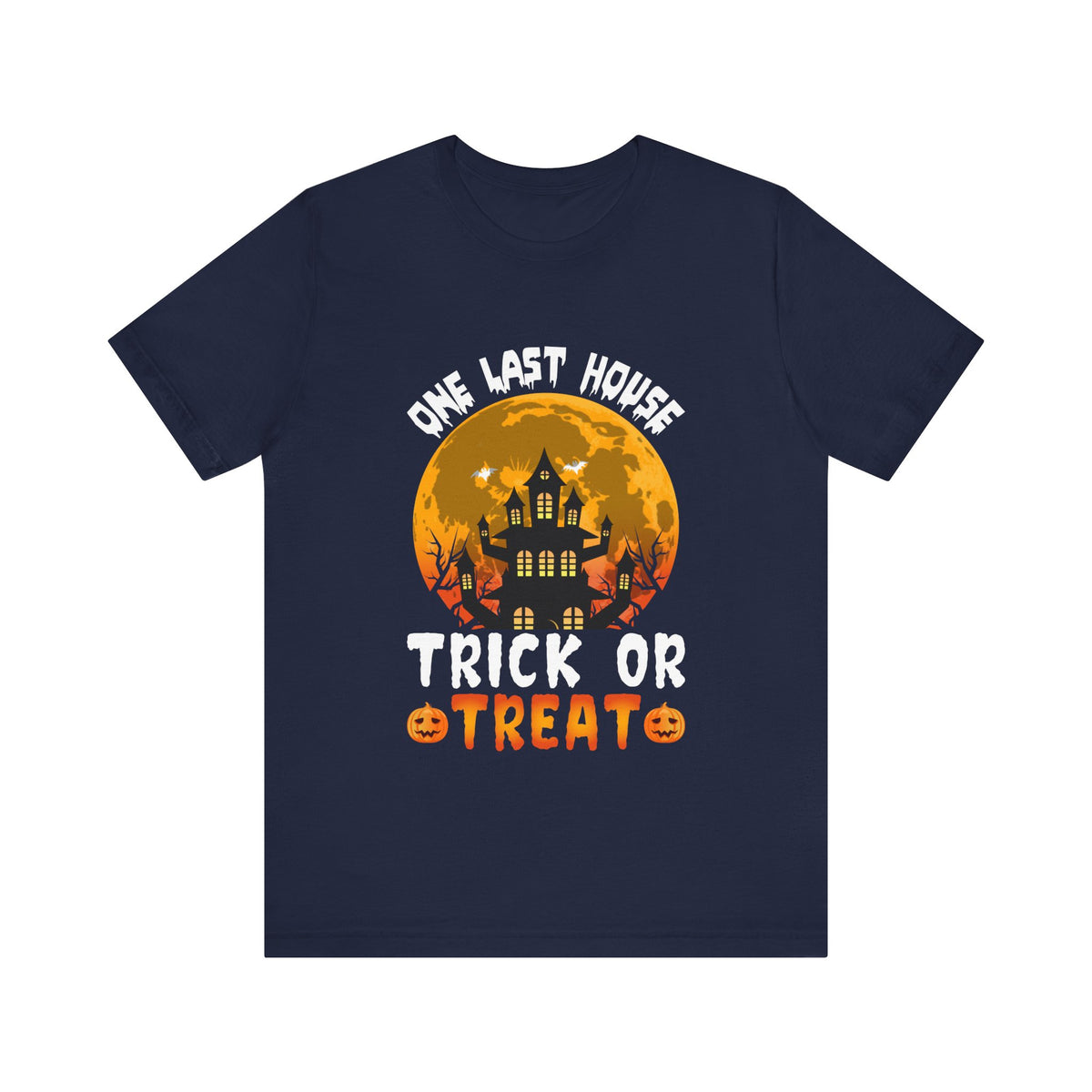 One Last House, Trick Or Treat! Halloween Tee