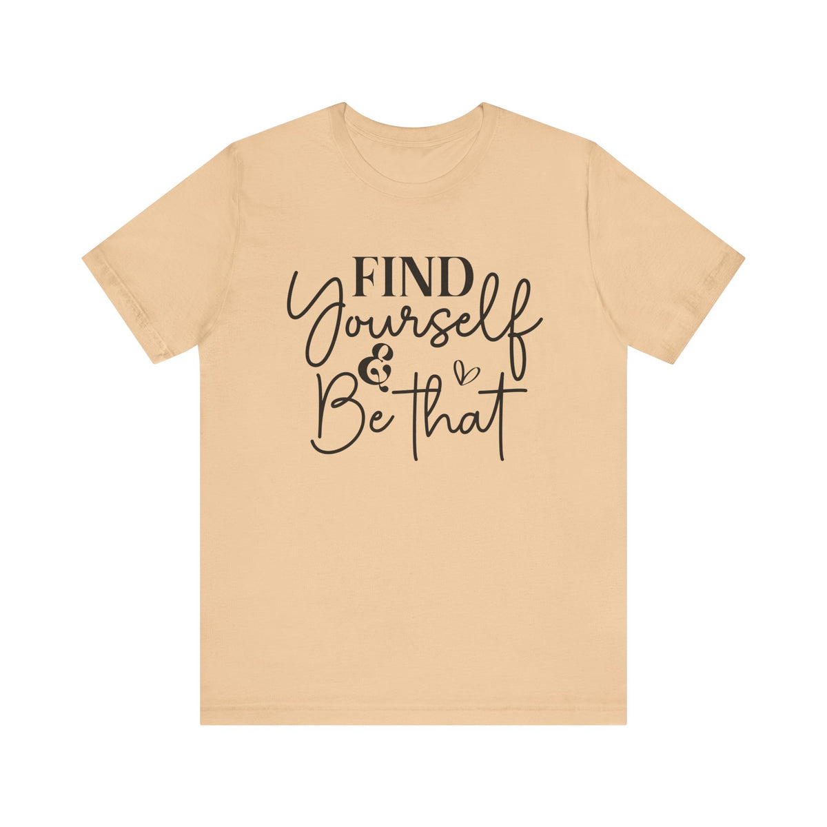 Find Yourself And Be That