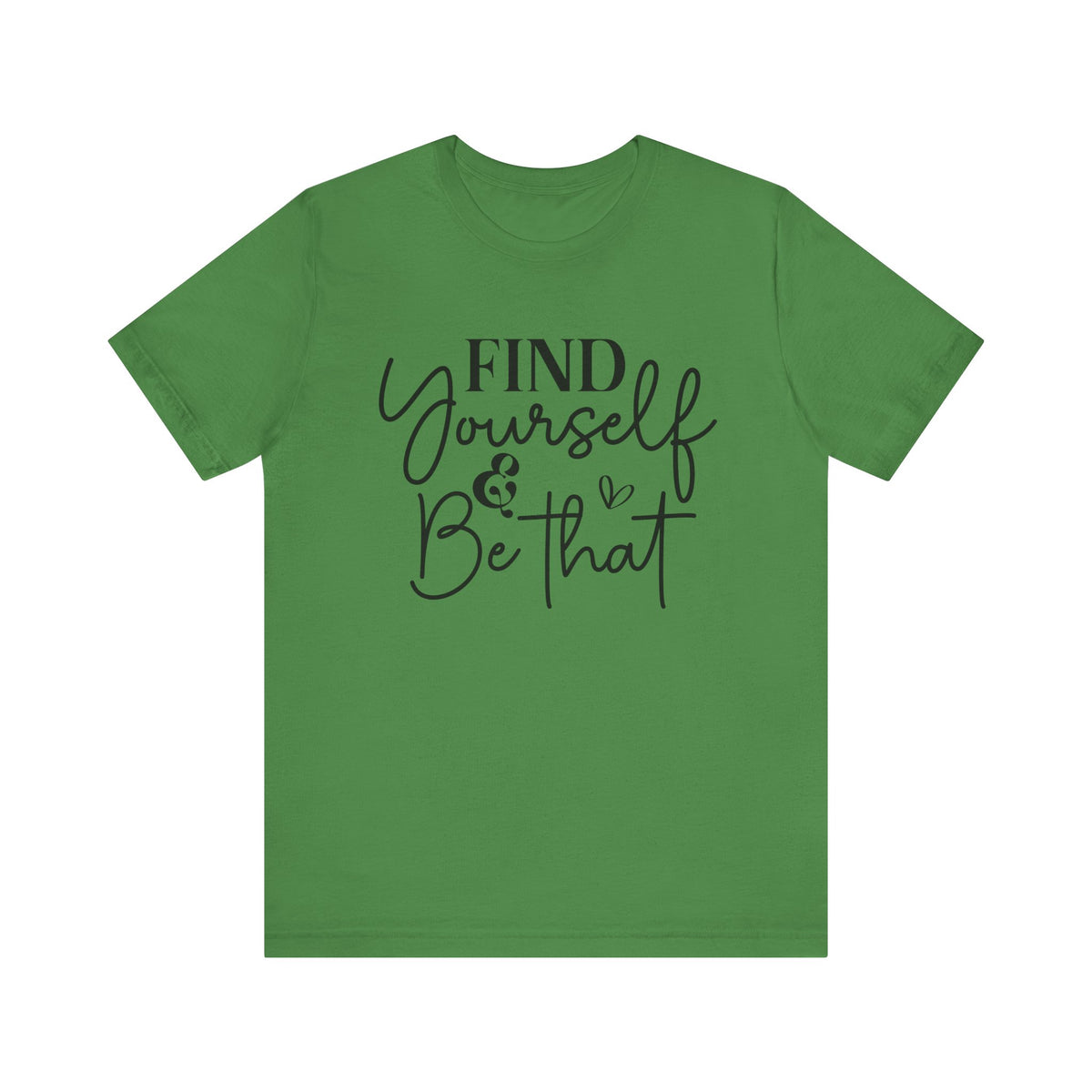 Find Yourself And Be That