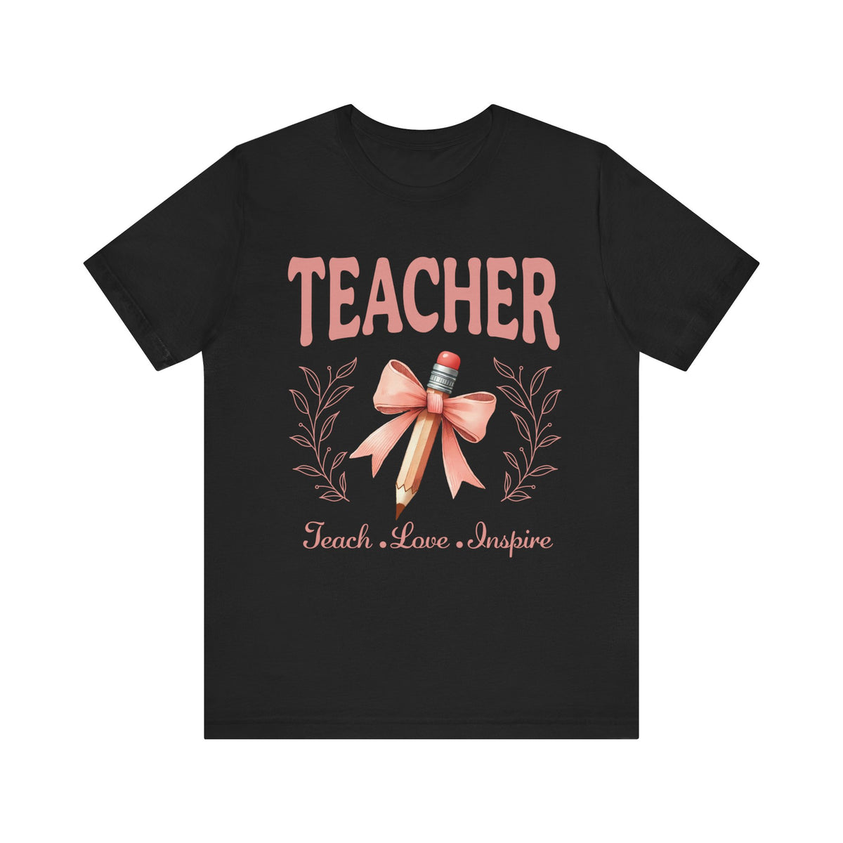 Teacher Teach Love Inspire Tee