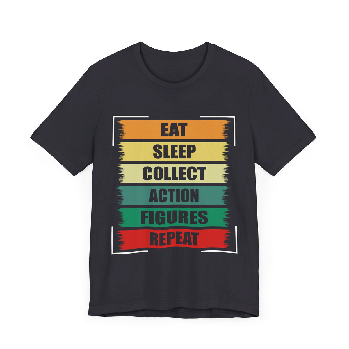 Eat Sleep Collect Action Figures Repeat T-Shirt