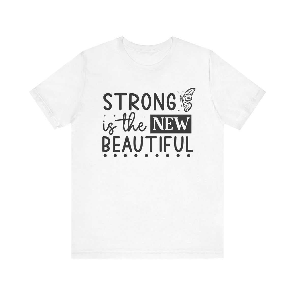 Strong Is The New Beautiful