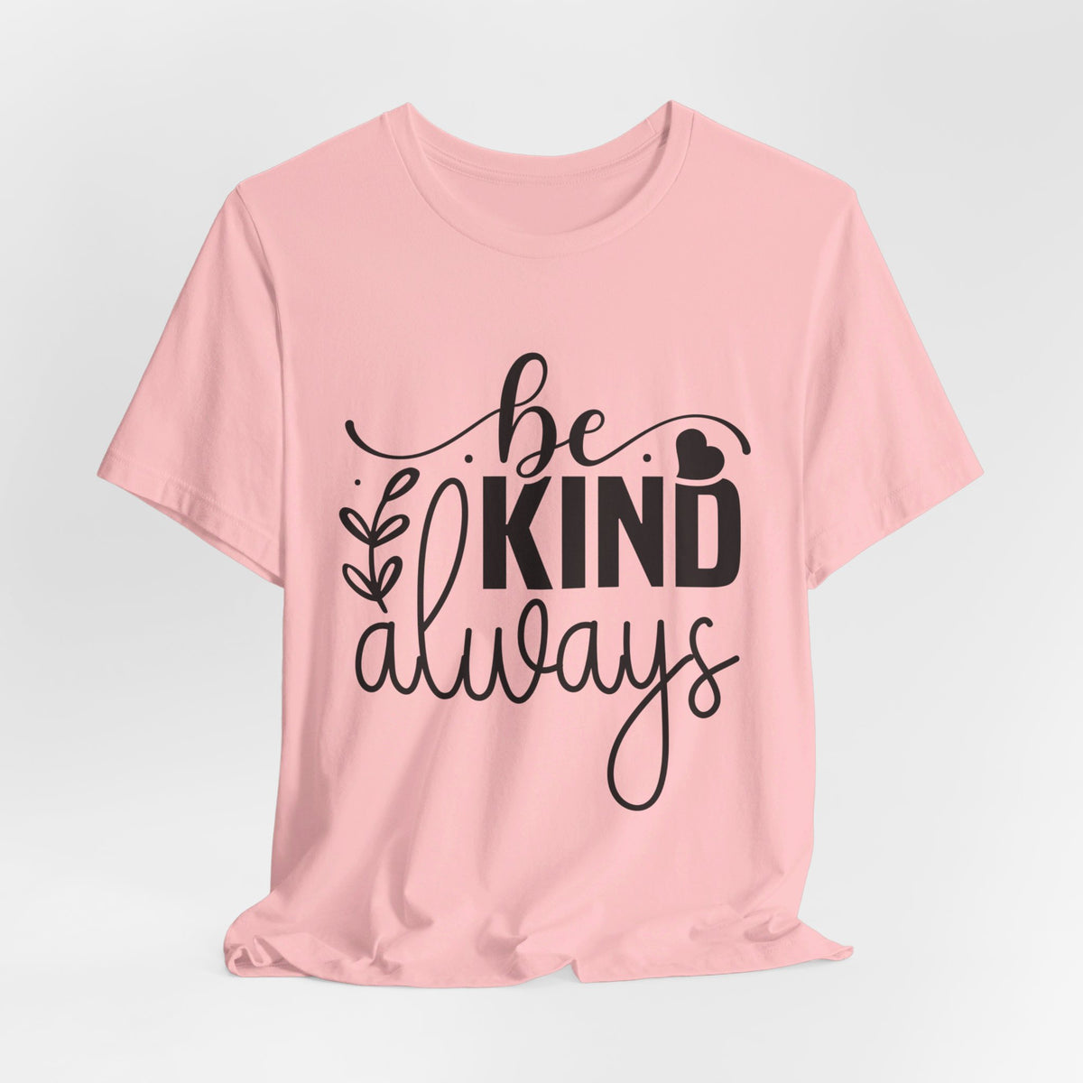 Be Kind Always