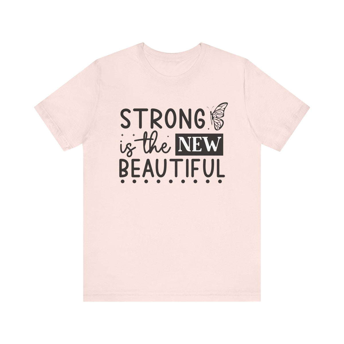 Strong Is The New Beautiful