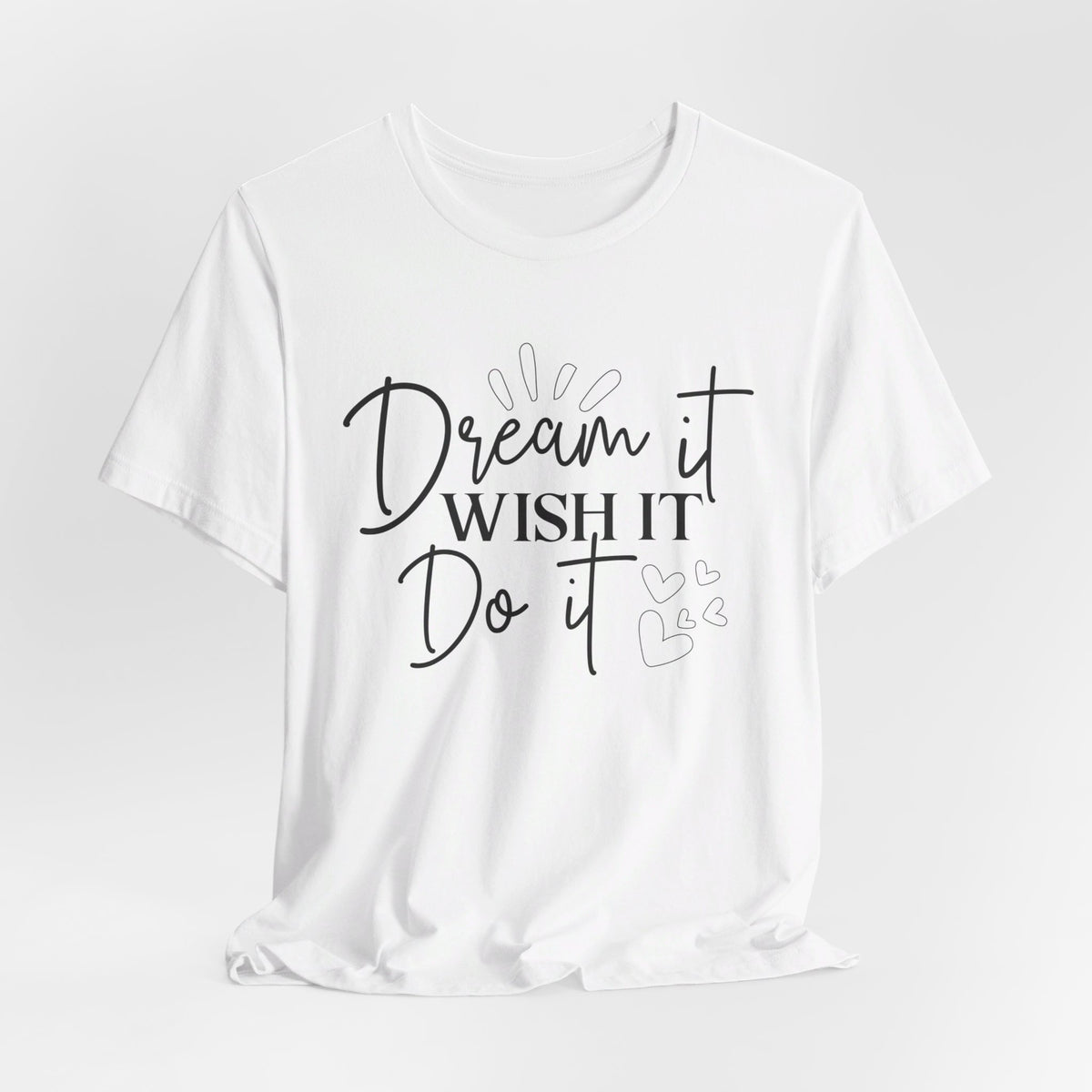 Dream It Wish It Do It