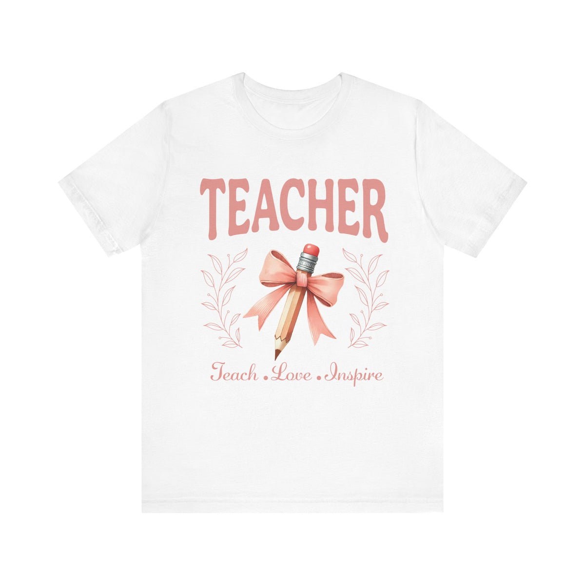 Teacher Teach Love Inspire Tee