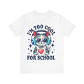 I'M Too Cool For School Cat Tee - Tshirt Quest