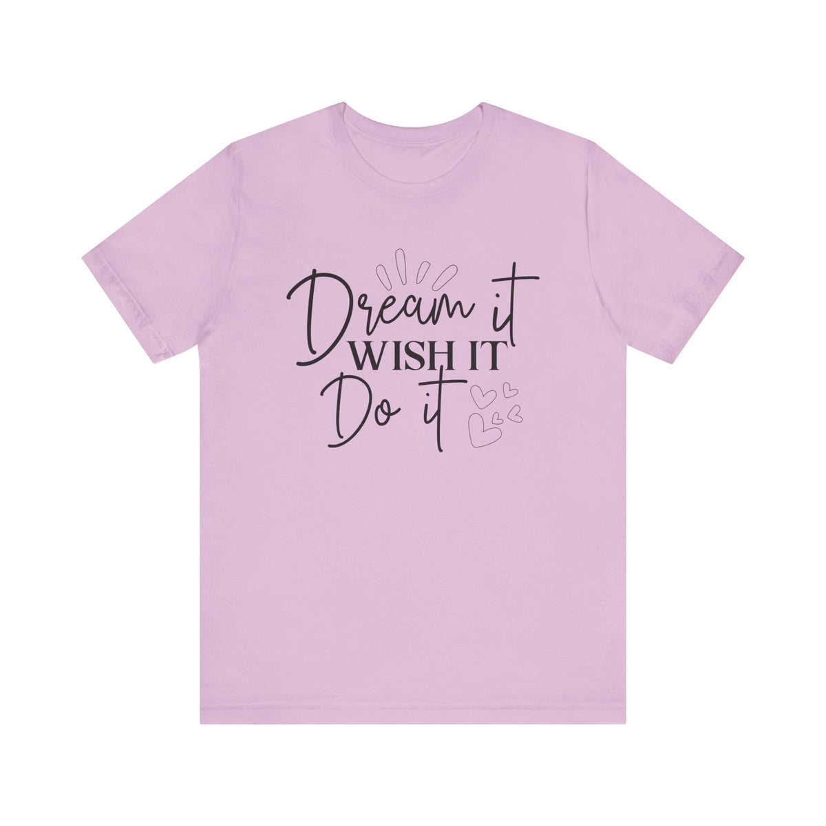 Dream It Wish It Do It