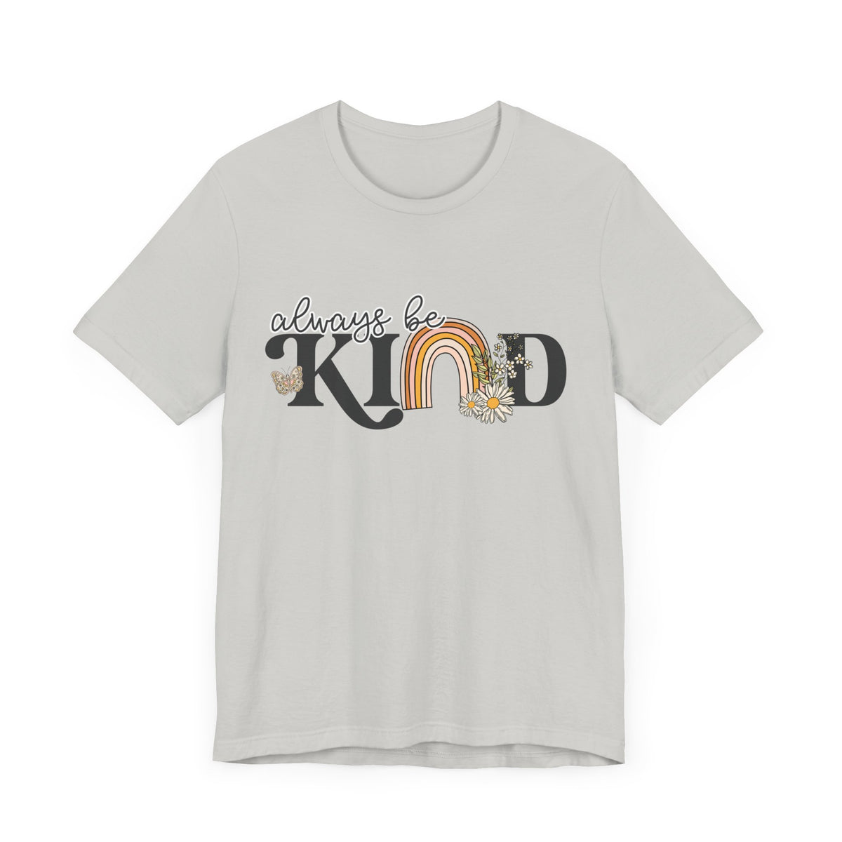 Always Be Kind Unisex Jersey Short Sleeve Tee - Tshirt Quest