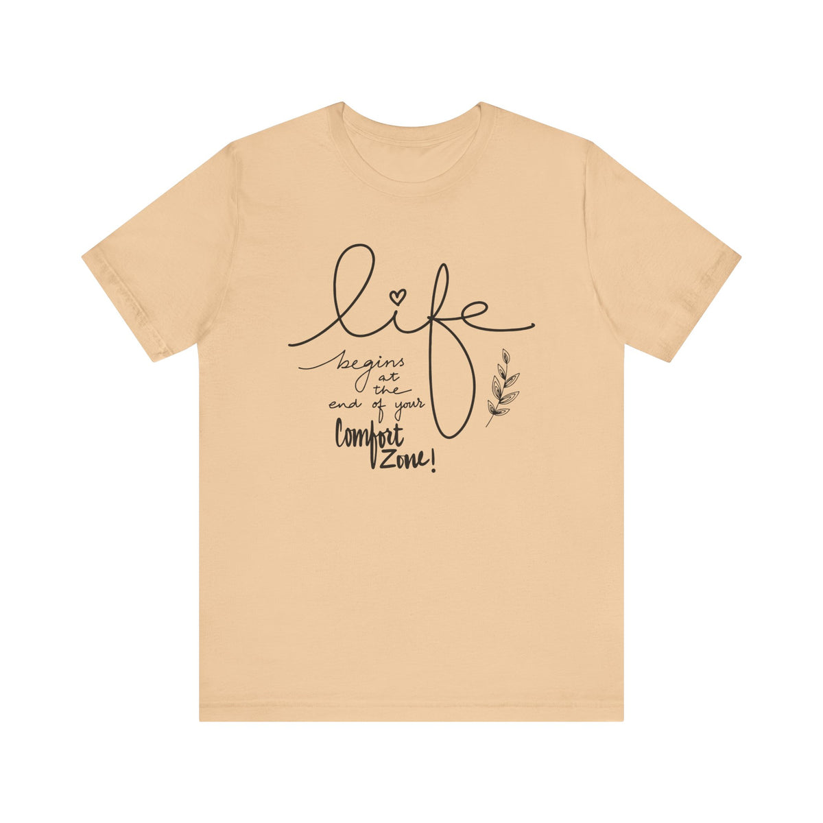 Life Begins At The End Of Comfort Zone - Tshirt Quest