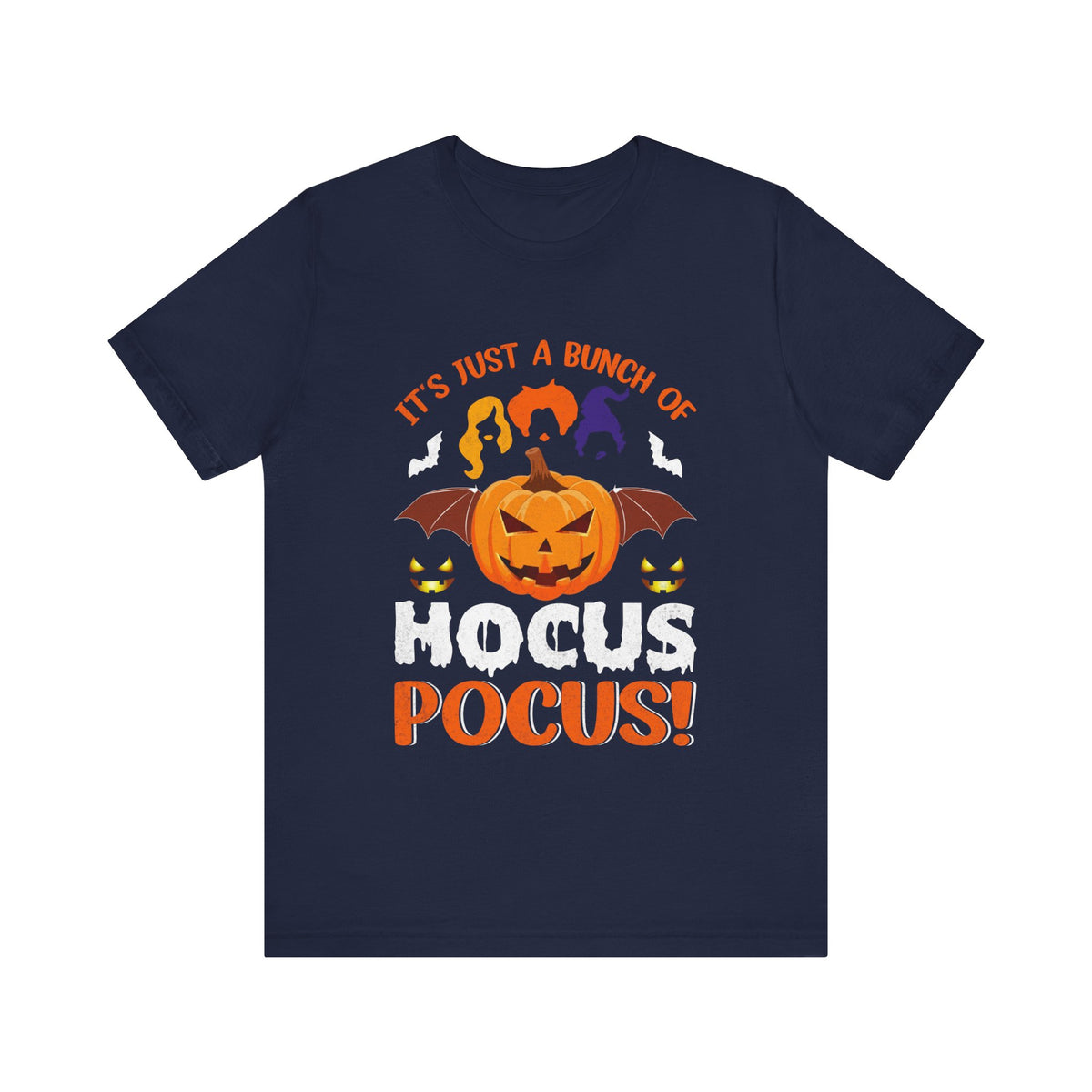 Its Just A Bunch Of Hocus Pocus! T-Shirt