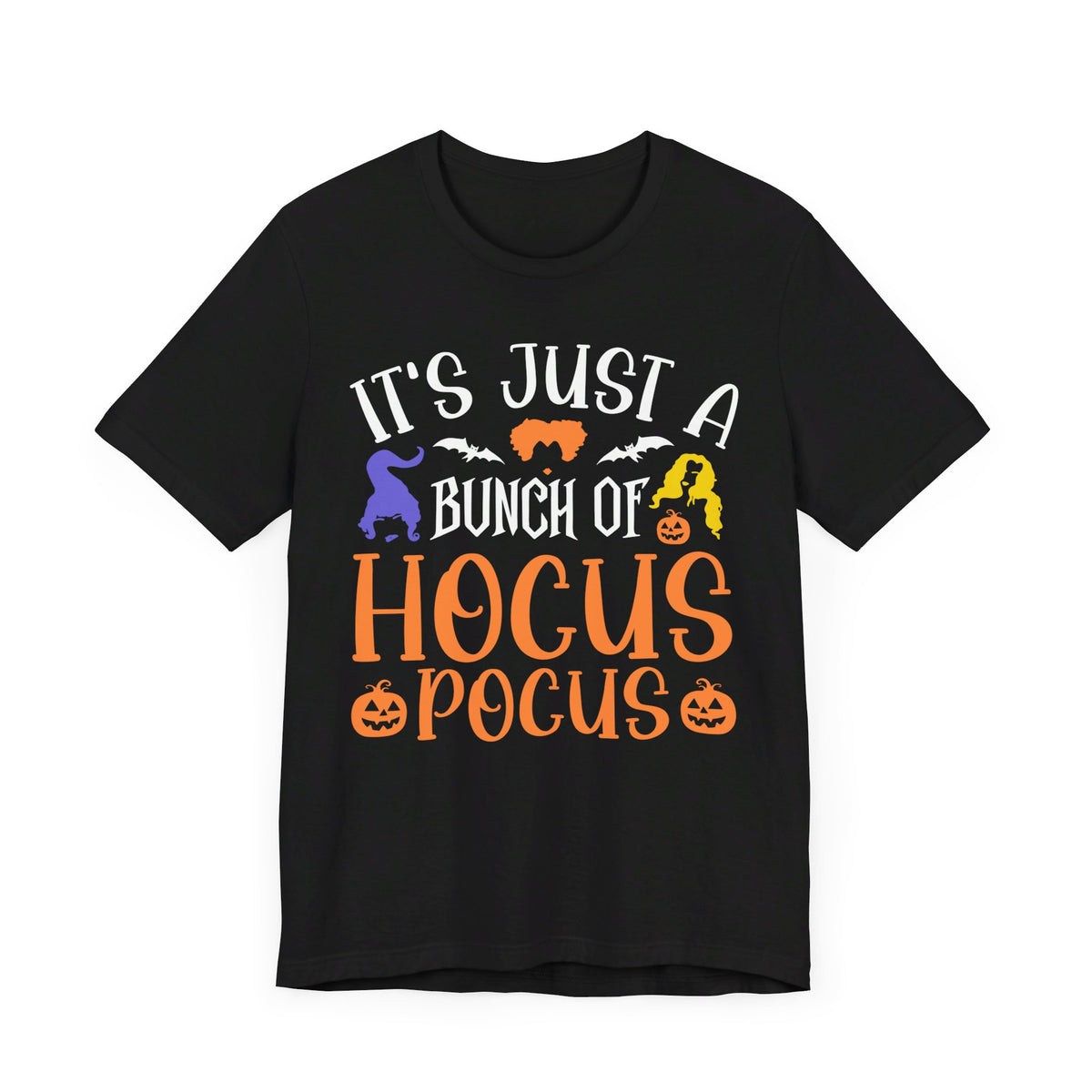 It's Just A Bunch Of Hocus Pocus T-Shirt