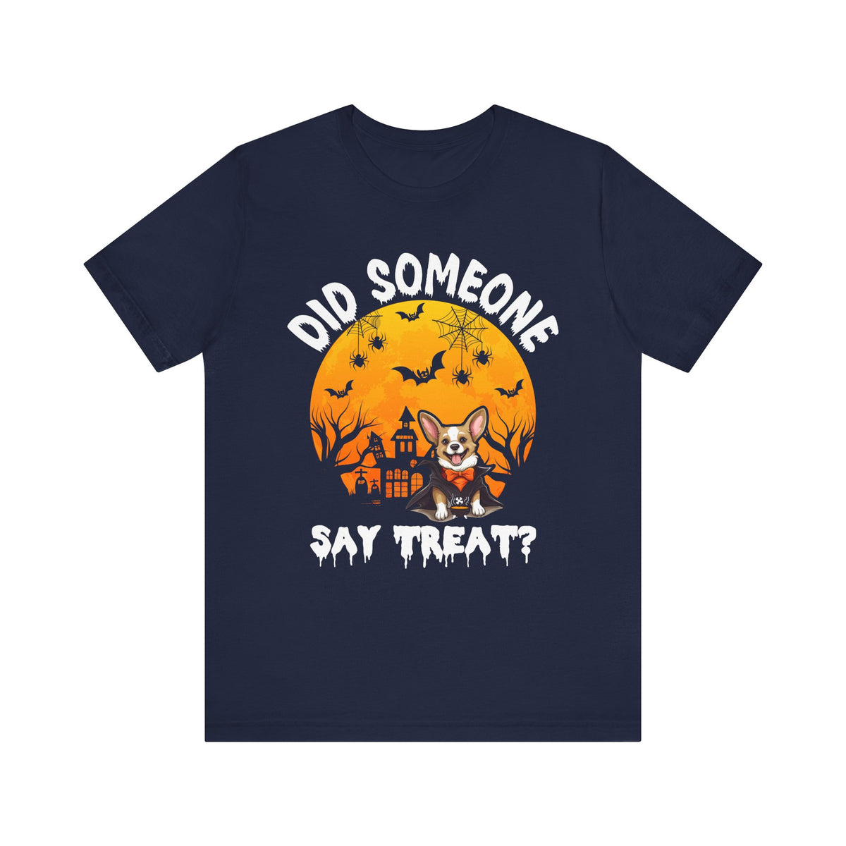 Did Someone Say Treat Halloween Tee