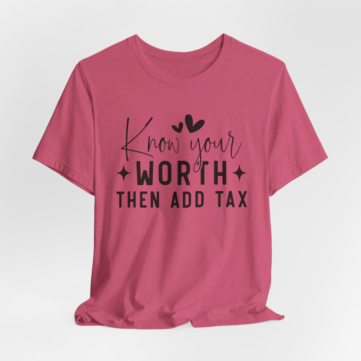 Know Your Worth Then Add Tax