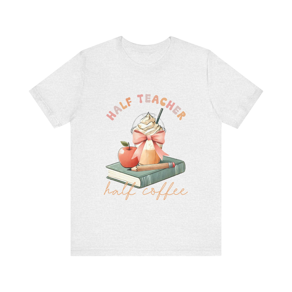 Half Teacher Half Coffee Unisex Tee