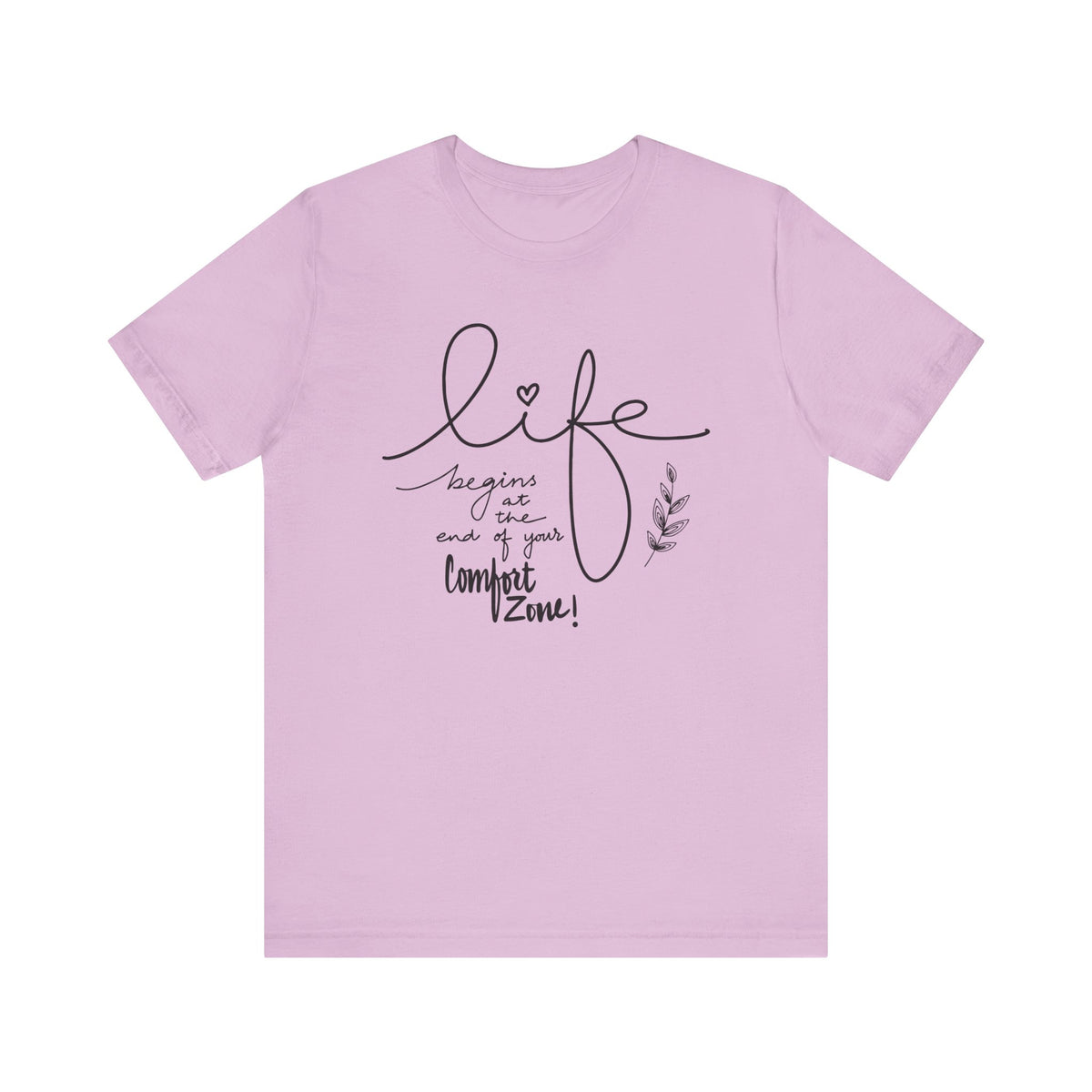 Life Begins At The End Of Comfort Zone - Tshirt Quest