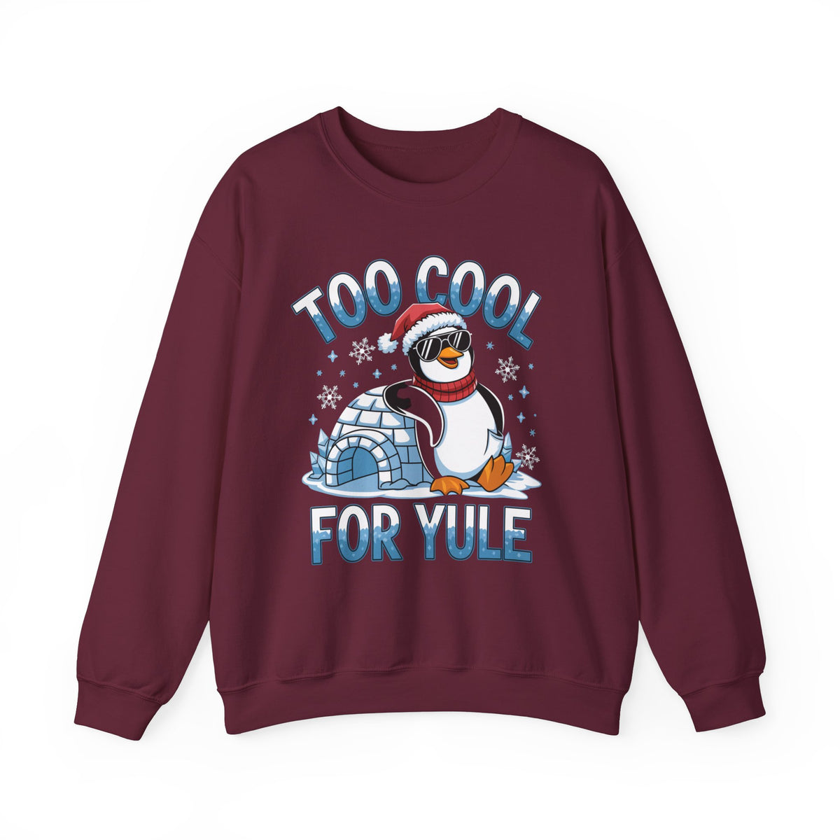 Too Cool For Yule Christmas Sweatshirt, Fun Women's Holiday Sweatshirt, Trendy Christmas Pullover, Cool Winter Sweater, Festive Holiday Sweatshirt