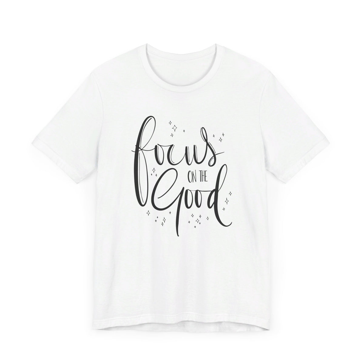 Focus On The Good - Tshirt Quest