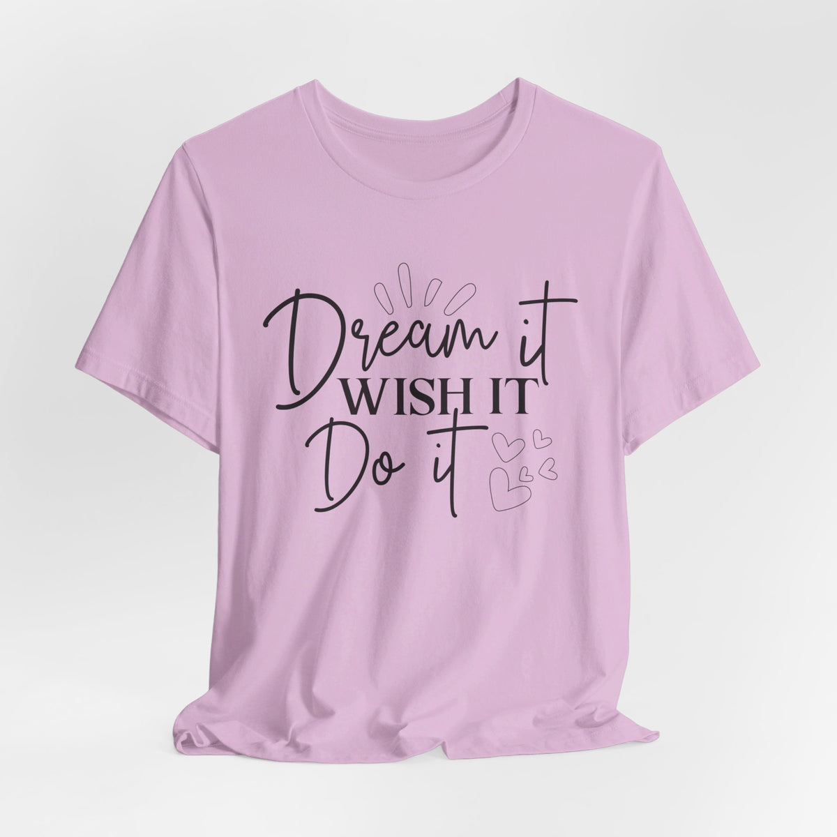 Dream It Wish It Do It