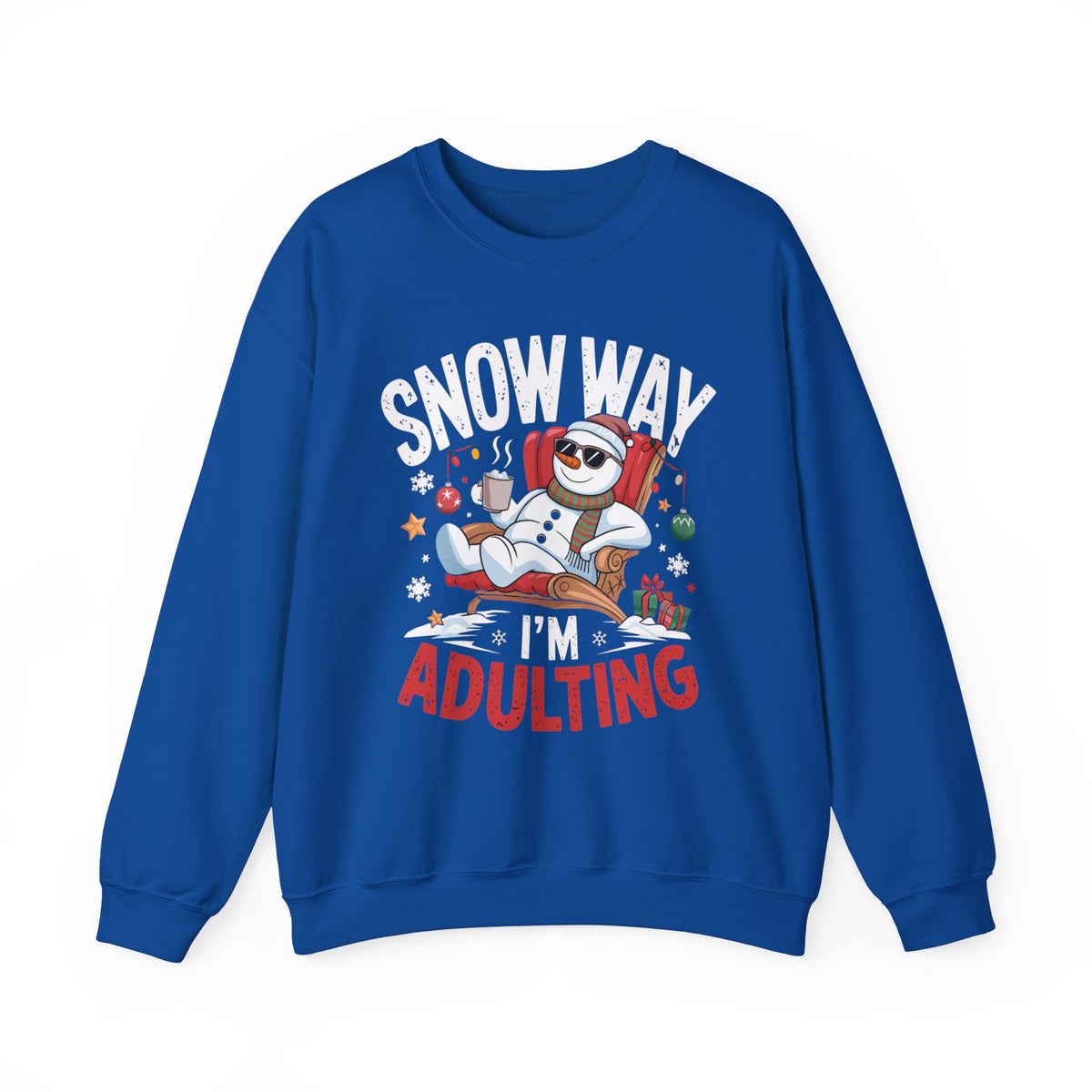 Snow Way I Am Adulting Christmas Sweatshirt, Fun Women's Holiday Sweatshirt, Trendy Snow Design Pullover, Cute Winter Sweater, Festive Holiday Sweatshirt