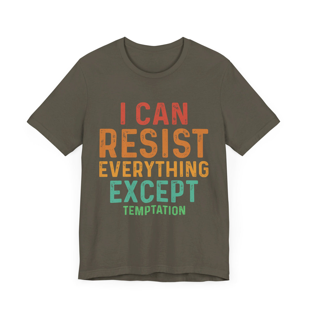 I Can Resist Everything Except Temptation T-Shirt