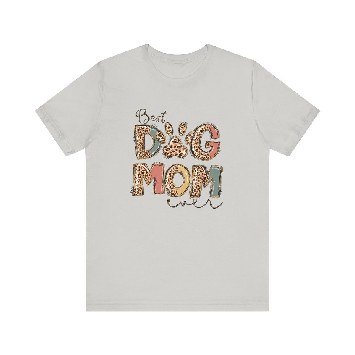 Best Dog Mom Ever Unisex Jersey Short Sleeve Tee - Tshirt Quest