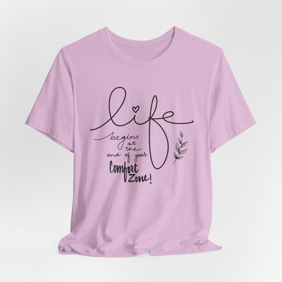 Life Begins At The End Of Comfort Zone - Tshirt Quest