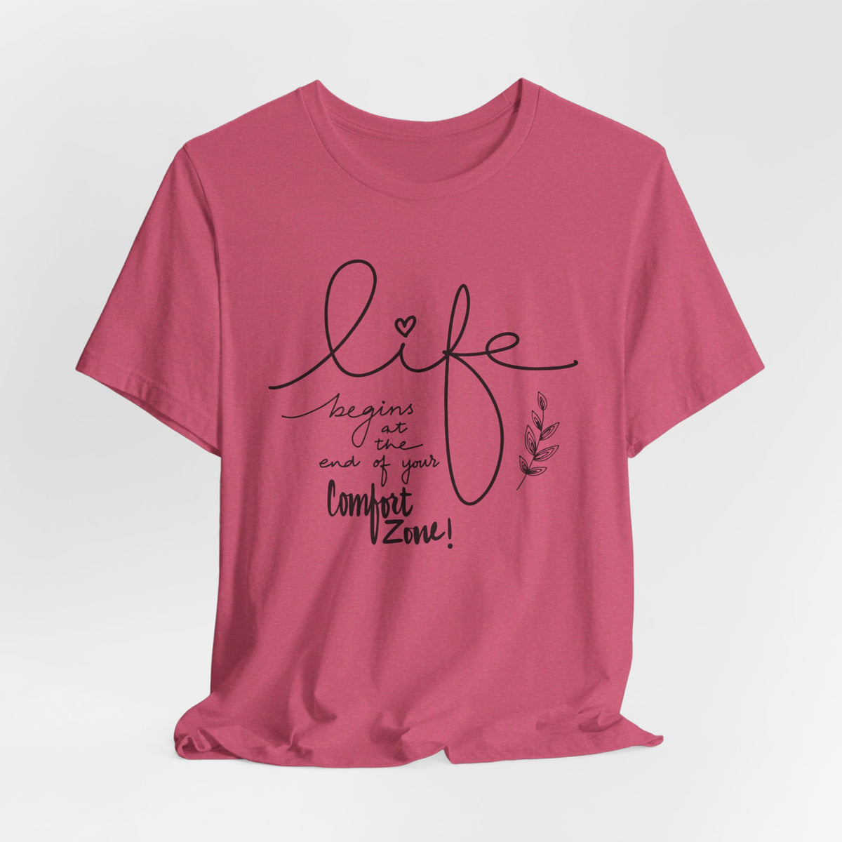 Life Begins At The End Of Comfort Zone - Tshirt Quest