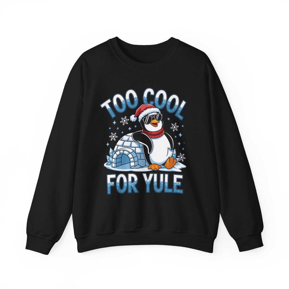 Too Cool For Yule Christmas Sweatshirt, Fun Women's Holiday Sweatshirt, Trendy Christmas Pullover, Cool Winter Sweater, Festive Holiday Sweatshirt