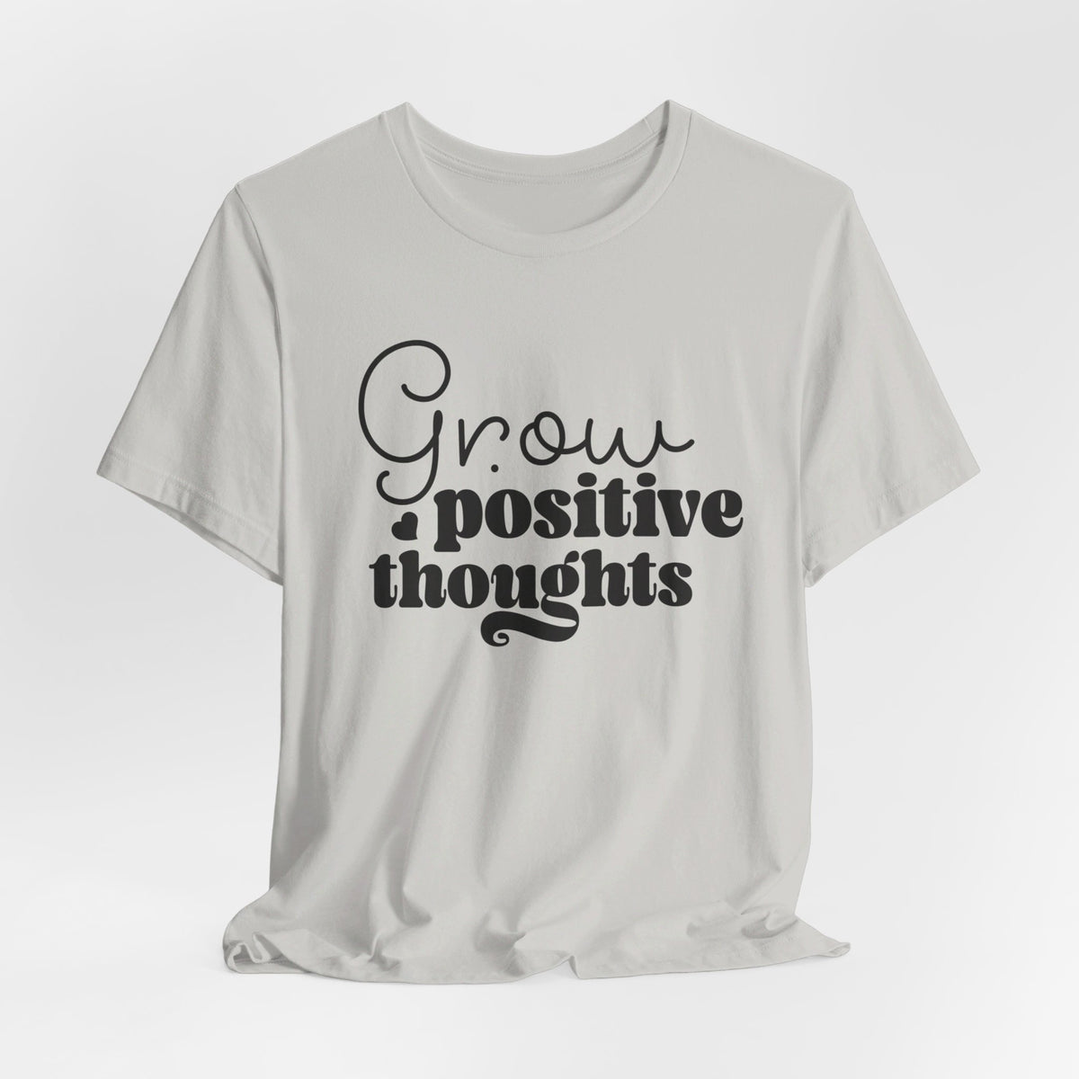 Grow Positive Thoughts - Tshirt Quest