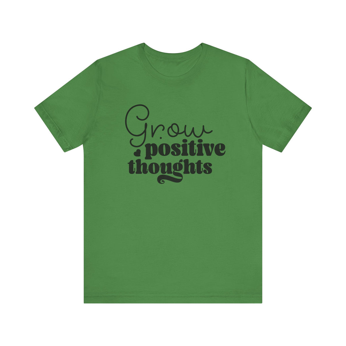 Grow Positive Thoughts - Tshirt Quest